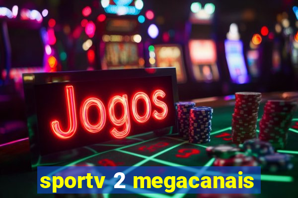 sportv 2 megacanais